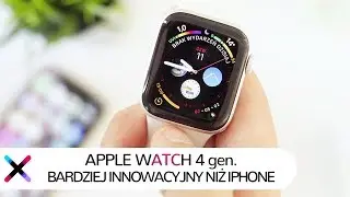 Apple Watch Series 4 | Recenzja wszystko mającego zegarka