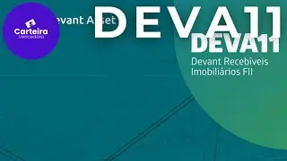 DEVA11: O FII EST&Aacute; BARATO? | AN&Aacute;LISE COMPLETA DO RELAT&Oacute;RIO DE JULHO/2025 | #DEVA11