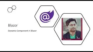 Dynamic Component in Blazor