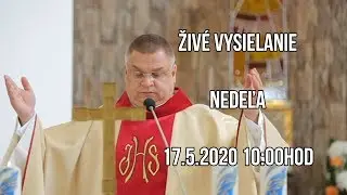 Živé vysielanie - Nedeľa 17.5.2020 10:00 hod  - Farnosť Božieho milosrdenstva Snina
