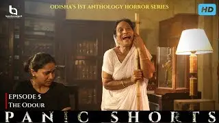 Final Episode | Ep - 5 | The Odour (HD) | Panic Shorts | Barsha Patnaik | Technoart Productionz