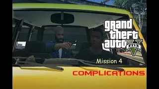 GTA 5 - Fourth Mission || Complications Walkthrough || No Commentary || Mission #4