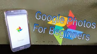 Google Photos For Beginners!