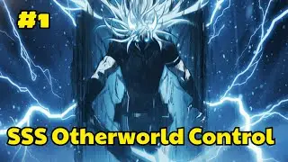 (1) Lahat Natakot sa Otherworld, Siya Lang ang May SSS Control | Manhwa Tagalog