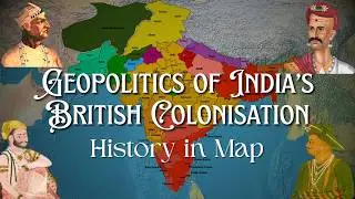 Geopolitics of the Indian Subcontinent that led to British Colonisation - History in Maps