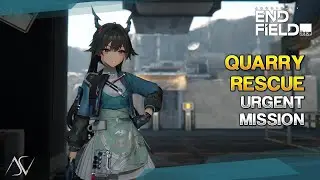 Quarry Rescue (Guide) - Urgent Mission | Arknights: Endfield
