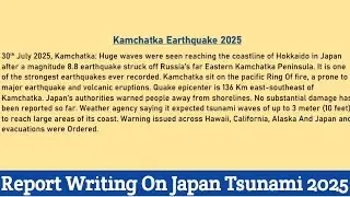 Tsunami Of Japan 2025 Report Writing | Russia Earthquake Report | Kamchatka Earthquake 2025 Report