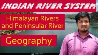 Indian River Systems || Drainage || Himalayan River and Peninsular River || Geography || NCERT || Ex