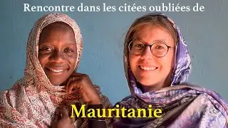 Fin du MAROC. Les 1ère villes du Sahara en MAURITANIE, Chinguetti & Ouadane - T. AFRIQUE ep. 11