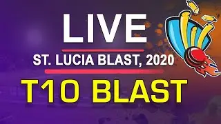 St. Lucia BLAST; 2020 LIVE - LIVE Cricket Match Today St. Lucia - T10 Live