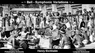 Henry Eichheim - Bali: Symphonic Variations for Gamelan and Orchestra (1933)