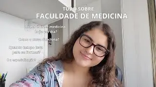 Contei TUDO sobre a faculdade de MEDICINA