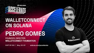 Ship or Die at Accelerate 2025: WalletConnect on Solana (Pedro Gomes  - WalletConnect Foundation)