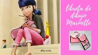 COMO HACER LA LIBRETA DE DIBUJO DE MARINETTE/PRODIGIOSA