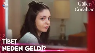 Tibet'in gelişi kızları tedirgin ediyor! - Güller ve Günahlar 14. Bölüm