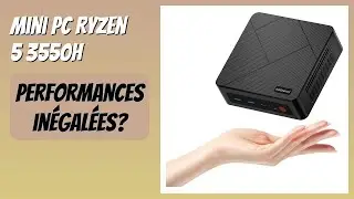 AVIS (2025) : Mini PC Ryzen 5 3550H. D&Eacute;TAILS