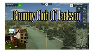Country Club of Jackson, Jackson Mississippi GSPRO Sim Golf Round