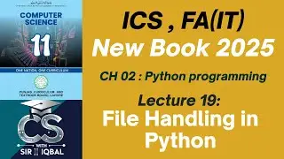File Handling in Python | Lecture 19 | Computer Science Class 11 | New Book 2025