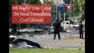 HF Radio Use Case '24 New Caledonia Civil Unrest