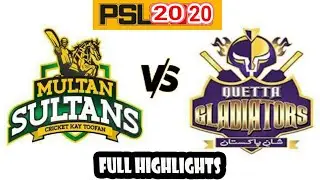 psl 2020 /Multan Sultan vs Quetta Gladiators | Full Highlights QG vs MS
