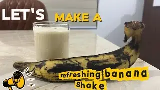 Let's make a refreshing banana shake at home | easy | simple | cooking | dimwit | minivlog