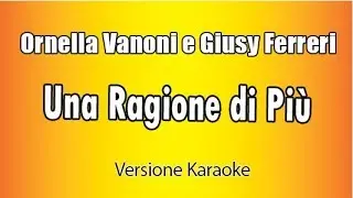 Ornella Vanoni & Giusy Ferreri  - Una Ragione Di Più (Versione Karaoke Academy Italia)