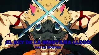 El Rey de la Monta&ntilde;a Lleg&oacute; | Rap de Inosuke | Demon Slayer