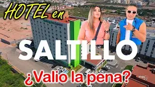 HOTEL en SALTILLO | PAGAMOS MAS &iquest;Vali&oacute; la PENA?