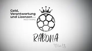 Geld, Verantwortung und Lizenzen - mit Ingo Haspel | Rabona #05