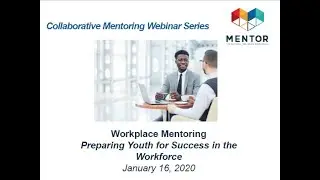 January 2020 CMWS: Workplace Mentoring: Preparing Youth for Success in the Workforce