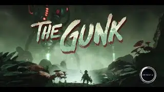 [LIVE] THE GUNK - COMPLETION BLIND RUN EP. 2