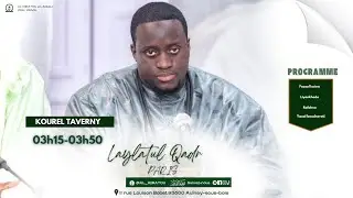 KOUREL TAVERNY - Laylatoul Qadr Ramadan 2025 avec le Dahira Al Hijaratou Paris