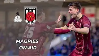 Magpies on Air: AFC Telford United vs Chorley
