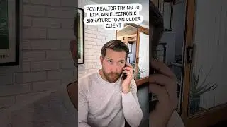 When a REALTOR has to explain electronic signature to an older client #realestatehumor #fyp