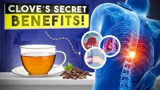 10 Surprising Health Benefits of Clove Tea (You&rsquo;ll Be Shocked!)