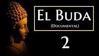 EL BUDA-Segunda Parte-2 Documental