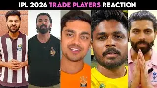 Watch : Reaction on IPL 2026 Trads Players | IPL 2026 All Trade Players Reaction | IPL 2026 Auction