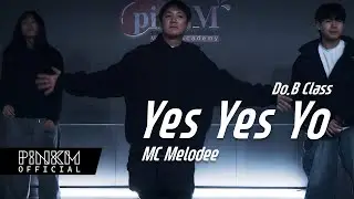 [안산댄스학원/핑크엠/힙합/Do.B Class] MC Melodee - Yes Yes Yo / 부천댄스학원/강남댄스학원 #힙합댄스