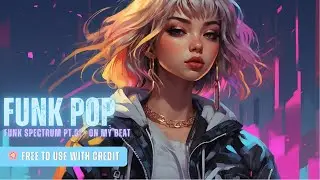 Funk Pop by Moonwave | No Copyright Music | Funk Spectrum Pt.01 &ndash; On My Beat