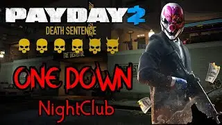 Payday 2 Nightclub (Death Sentence / one down) (COOP)