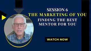 The Marketing of You | Session 6 | Find a Mentor