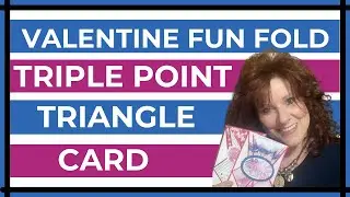 Valentine Fun Fold using Triple Point Triangle Card Template