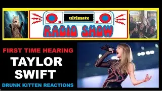 FIRST TIME HEARING - TAYLOR SWIFT - DRUNK KITTEN REACTIONS