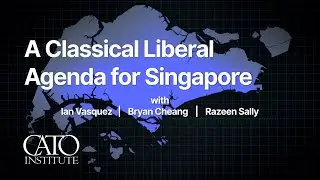 A Classical Liberal Agenda for Singapore