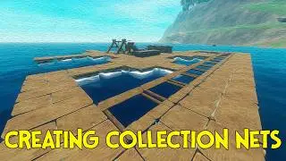 CREATING COLLECTION NETS! - Raft - Episode 5