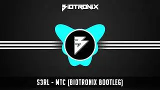 S3RL -  MTC (Biotronix Bootleg)