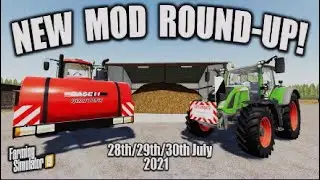 FS19 | NEW MOD ROUND-UP | (Review) Farming Simulator 19 | 28th/29th/30th July 2021.