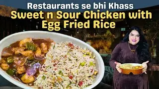 Sweet n Sour Chicken with Egg Fried Rice | Restaurant Style Chinese Recipe #chefwajeehatariq