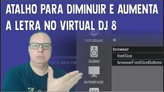 ATALHO PARA DIMINUIR E AUMENTA A LETRA NO VIRTUAL DJ 8