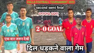 Semi final full match ! kalla vs T. Balang ! kalla football tournament 2023